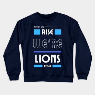 RISE WE'RE LIONS 1930 Crewneck Sweatshirt